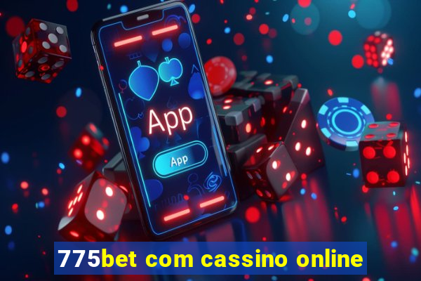 775bet com cassino online